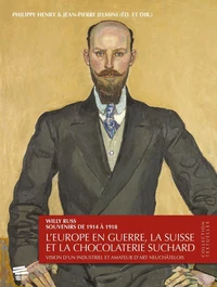 Willy Russ, Souvenirs de 1914 à 1918 : L'Europe en guerre, la Suisse et la chocolaterie Suchard