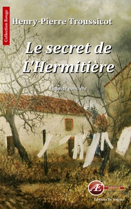 Henry-Pierre Troussicot - Le secret de l'Hermitière.