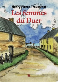 Henry-Pierre Troussicot - Les femmes du Duer.
