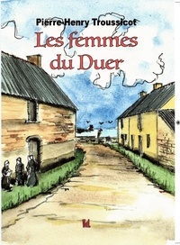 Henry-Pierre Troussicot - Les femmes du Duer.