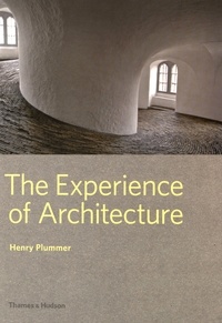 Henry Plummer - The Experience of Architecture.
