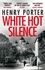 White Hot Silence. Gripping spy thriller from an espionage master