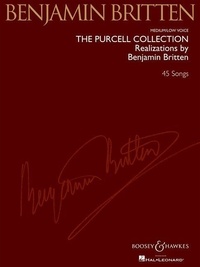 Henry Purcell - The Purcell Collection - Realizations by Benjamin Britten  45 Songs. medium/low voice and piano. moyenne/grave..