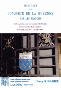 Histoire de la conquête de la Guyenne par les Français