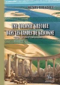 Une colonie grecque dans les landes de Gascogne