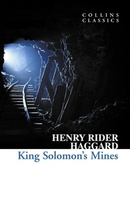Henry Rider Haggard - King Solomon’s Mines.