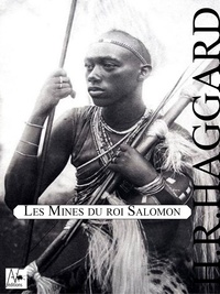 Henry Rider Haggard - Les Mines du roi Salomon.