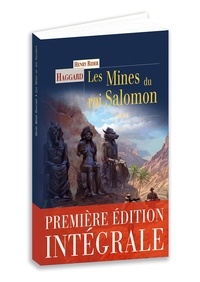 Henry Rider Haggard - Les Mines du roi Salomon - Une aventure d'Allan Quatermain.