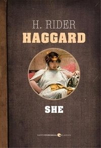 Henry Rider Haggard - She.