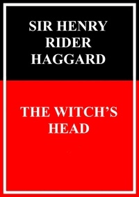 Henry Rider Haggard - The Witchs Head.