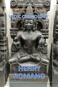  HENRY ROMANO - Vedic Cosmology.