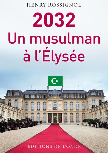 2032 Un musulman à l’Elysée