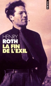 Henry Roth - A La Merci D'Un Courant Violent, Tome 3 : La Fin De L'Exil.