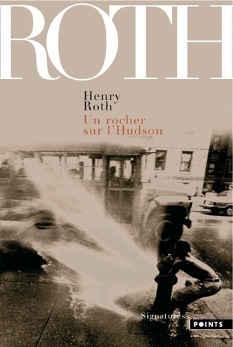 Henry Roth - Un rocher sur l'Hudson.