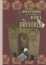 Henry Rousset et Edouard Brichet - Histoire illustrée des rues de Grenoble.