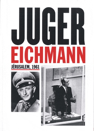 Henry Rousso - Juger Eichmann - Jérusalem, 1961. 1 DVD