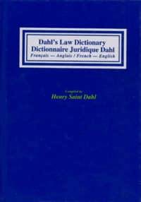 Henry Saint Dahl - Dahl'S Law Dictionary : Dictionnaire Juridique Dahl Francais-Anglais Et Anglais/Francais.