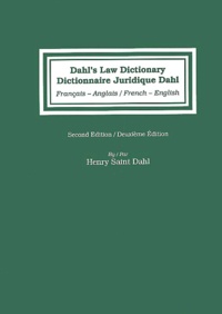 Henry Saint Dahl - Dictionnaire Juridique Dahl : Dahl'S Law Dictionary. 2eme Edition.