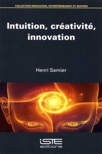 Henry Samier - Intuition, créativité, innovation.