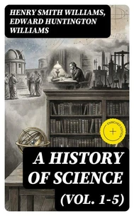 A History of Science (Vol. 1-5)