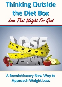  Henry Solomon - Thinking Outside the Diet Box: A Revolutionary New Way to Approach Weight Loss.