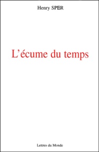 Henry Sper - L'Ecume Du Temps.