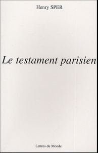 Henry Sper - Le testament parisien.