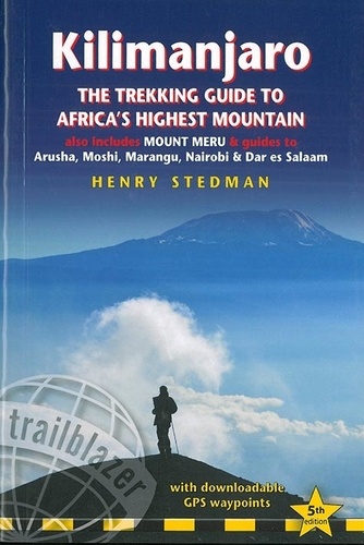 Kilimanjaro. The Trekking Guide to Africa's Highest Mountain 5th edition
