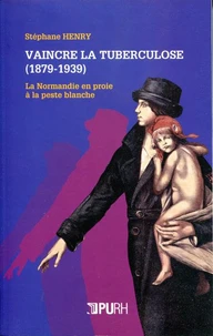 Vaincre la tuberculose (1879-1939)