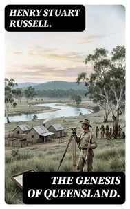 The Genesis of Queensland.