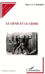 Henry-T-F Rhodes - Le Genie Et Le Crime.
