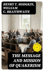 The Message and Mission of Quakerism