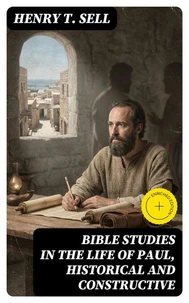 Bible Studies in the Life of Paul, Historical and Constructive
