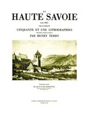 Henry Terry - La Haute-Savoie - Cinquante et une lithographies.