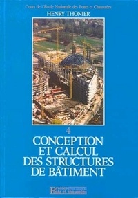 Henry Thonier - Conception et calcul des structures de bâtiment - Tome 4.