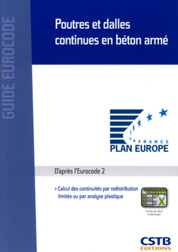 Henry Thonier - Poutres et dalles continues en béton armé - Calcul des continuités par redistribution limitée ou par analyse plastique, d'après la norme NF EN 1992-1-1 : 2005 (Eurocode 2, partie 1-1).