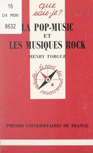 Henry Torgue et Anne-Laure Angoulvent-Michel - La pop-music et les musiques rock.