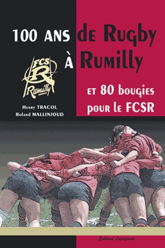 Henry Tracol et Roland Mallinjoud - 100 ans de rugby à Rumilly.
