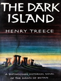 Henry Treece - The Dark Island.