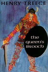 Henry Treece - The Queen's Brooch.