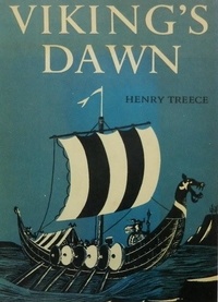 Henry Treece - Viking's Dawn.