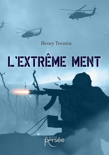 Henry Trentin - L'Extrême ment.
