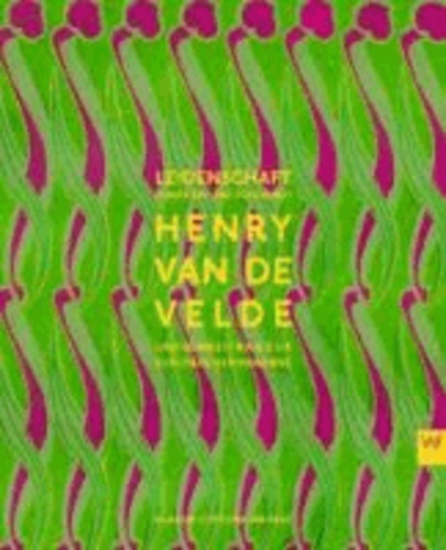Henry van de Velde und sein Beitrag zur europäischen Moderne - Leidenschaft, Funktion und Schönheit..