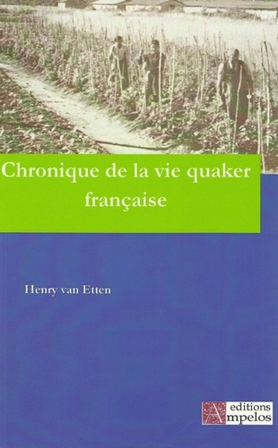 Henry Van Etten - Chronique de la vie quaker française.