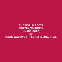 The World's Best Poetry, Volume 5 (Unabridged)