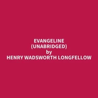Evangeline (Unabridged)