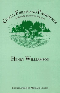 Green Fields and Pavements: A Norfolk Farmer in Wartime