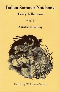  Henry Williamson - Indian Summer Notebook: A Writer's Miscellany - Henry Williamson Collections, #10.