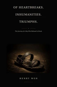 Of Heartbreaks. Inhumanities. Triumphs.