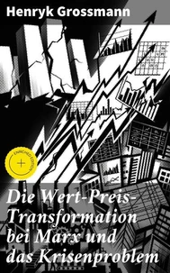 Die Wert-Preis-Transformation bei Marx und das Krisenproblem